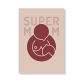 Super Mom - Rødbrun