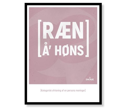 [Ræn å' høns] Kategorisk afvisning af en persons meninger