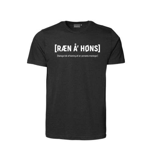 Kategorisk afvisning af en persons meninger [Ræn å' høns]<br>T-Shirt